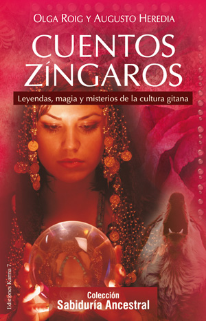 Cuentos zíngaros : leyendas, magia y misterios de la cultura gitana