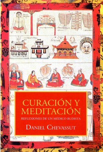 Curación y meditación : reflexiones de un médico budista