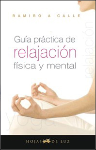 Guía práctica de relajación física y mental