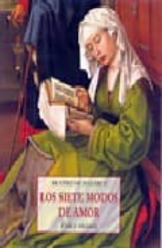 Los siete modos de amor  : vida y visiones