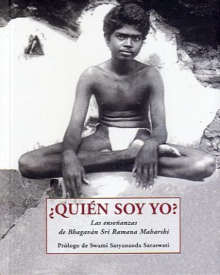 ¿Quién soy yo?.Las enseñanzas de Bhagaván Sri Ramana Maharshi