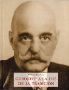 Gurdjieff a la Luz de la Tradición