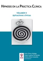 Hipnosis en la práctica clínica II : aplicaciones clínicas