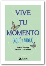 Vive tu momento : aquí y ahora