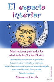 El espacio interior :Meditaciones para todas las edades, de los 9 a los 99 años