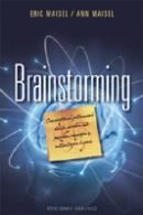 Brainstorming : convierte el potencial de tu cerebro en pasión, energía y auténticos logros