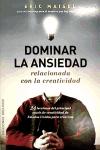 Dominar la ansiedad relacionada con la creatividad : 24 lecciones del principal coach de creatividad