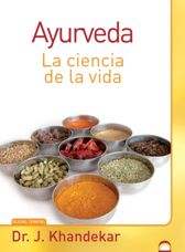 Ayúrveda : la ciencia de la vida