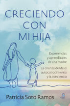 Experiencias y aprendizajes de una madre : la crianza desde el autoconocimiento y la conciencia