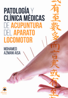 Patología y Clínica Médicas de Acupuntura del Aparato Locomotor