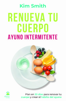 Renueva tu cuerpo . Ayuno intermitente