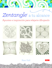 Zentangle a tu alcance : apuntes e inspiración para relajarse dibujando