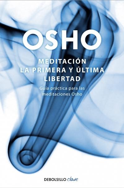 Meditación : la primera y última libertad