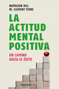 La actitud mental positiva : un camino hacia el éxito