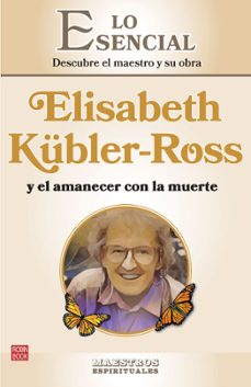 Elisabeth Kübler-Ross y el amanecer con la muerte