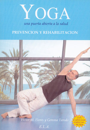 Yoga, una puerta abierta a la salud : prevención y rehabilitación