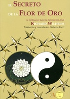 El secreto de la Flor de Oro : la meditación para la iluminación final