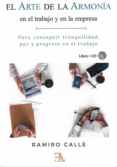 El arte de la armonía en el trabajo y en la empresa ( libro + Cd )