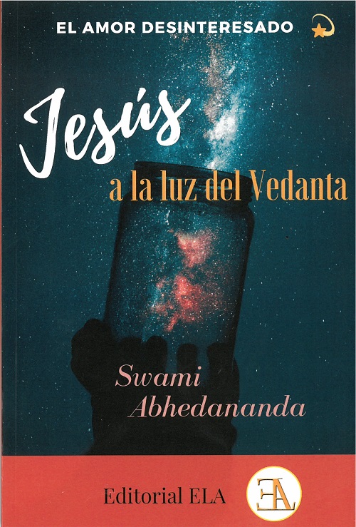 Jesús a la luz del vedanta : la otra historia de Jesús