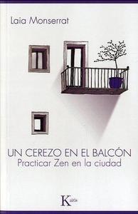 Un cerezo en el balcón : practicar zen en la ciudad