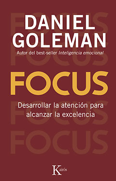 Focus : desarrollar la atención para alcanzar la excelencia