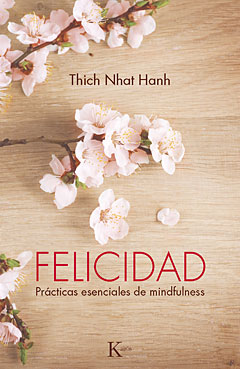 Felicidad : prácticas esenciales de mindfulness