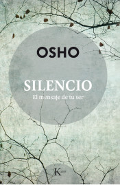 Silencio : el mensaje de tu ser