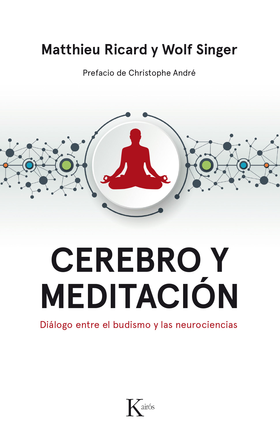 Cerebro y meditación : diálogo entre el budismo y las neurociencias