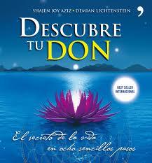 Descubre tu don : el secreto de la vida en ocho sencillos pasos