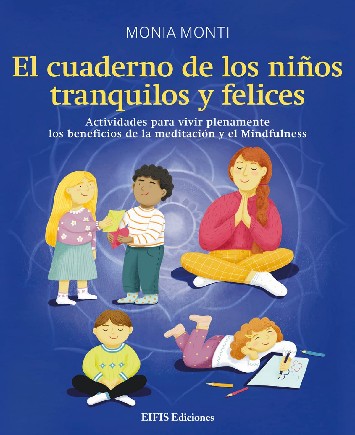 El cuaderno de los niños tranquilos y felices