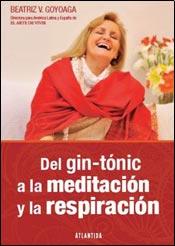 Del gin-tónic a la meditación y la respiración