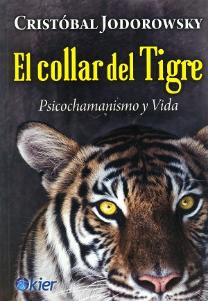 El collar del tigre. Psicochamanismo y vida