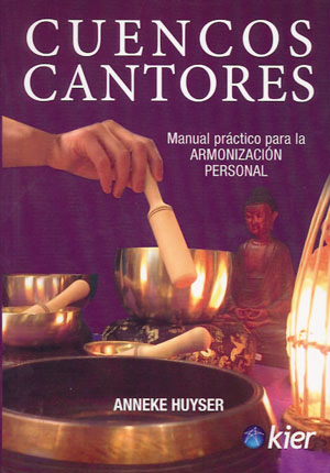 Cuencos cantores Manual práctico para la armonización personal