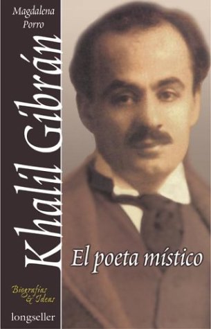 Khalil Gibran El Poeta Mistico