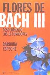 Flores de Bach III .Descubriendo los 12 curadores.