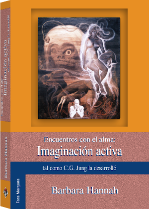 Encuentros con el alma: imaginación activa como C.G.Jung la desarrolló