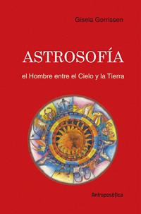 Astrosofía. El hombre entre el cielo y la tierra