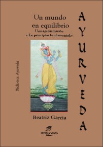 Ayurveda . Un mundo en equilibrio