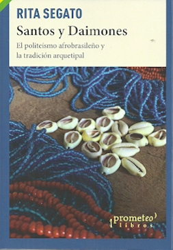 Santos y Daimones : El politeísmo afrobrasileño y la tradición arquetipal .