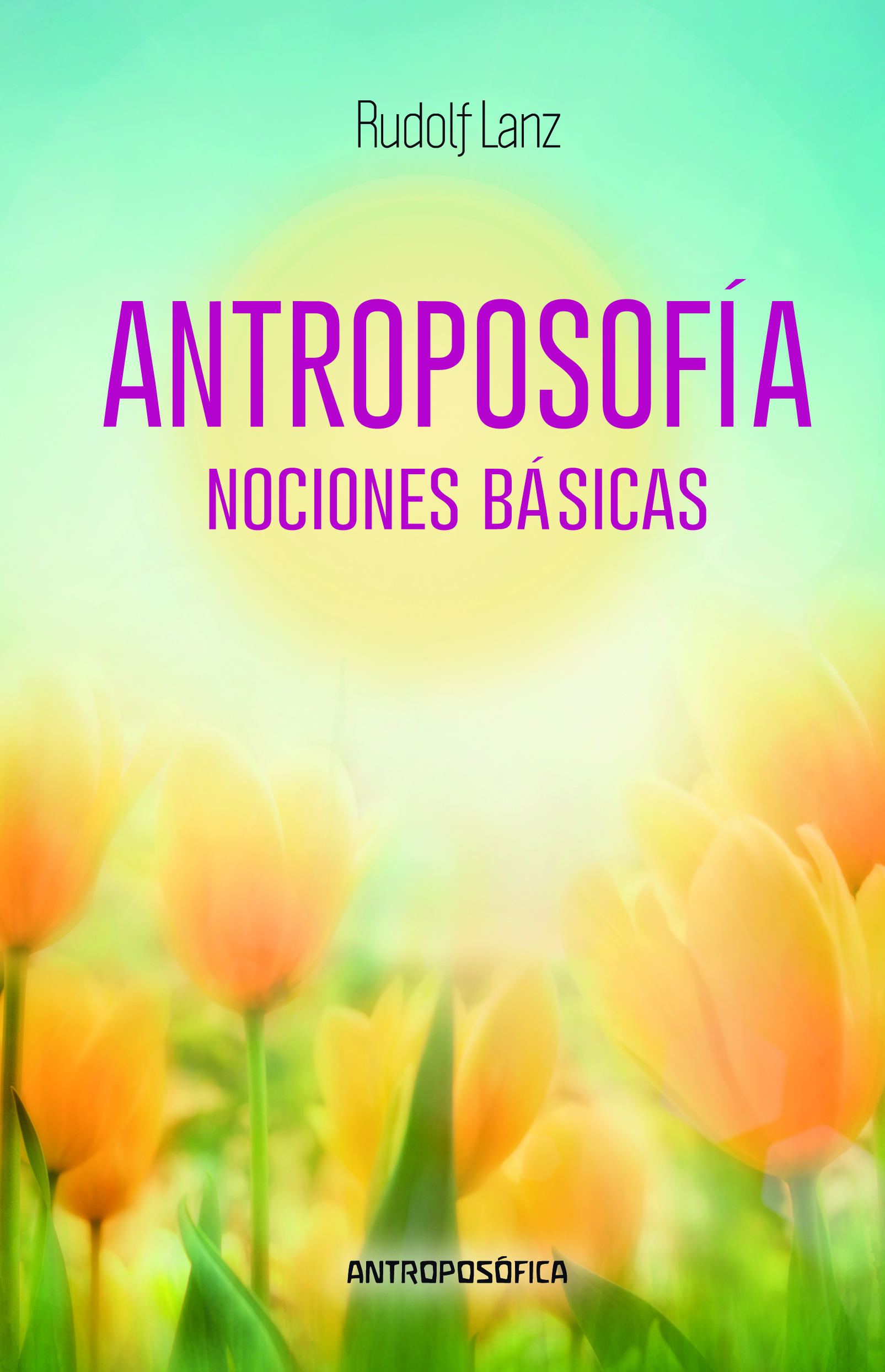 Antroposofía . Nociones básicas