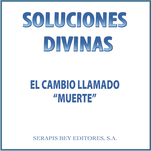 Soluciones divinas. El cambio llamado "muerte".