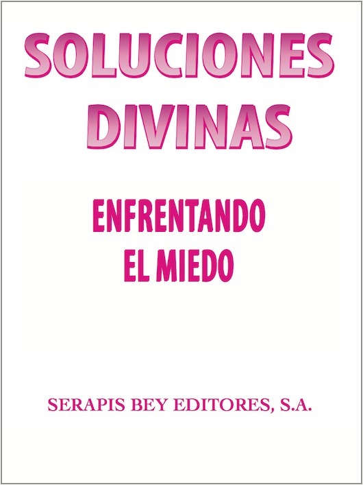 Soluciones divinas . Enfrentando el miedo