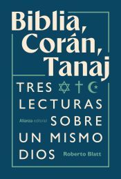 Biblia, Corán, Tanaj tres lecturas sobre un mismo Dios