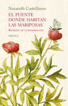 El puente donde habitan las mariposas (tapa dura) Edición limitada