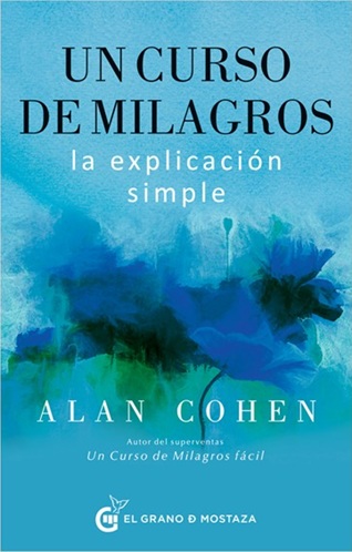 Un Curso de Milagros : la explicación simple