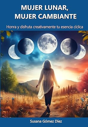 Mujer lunar , mujer cambiante