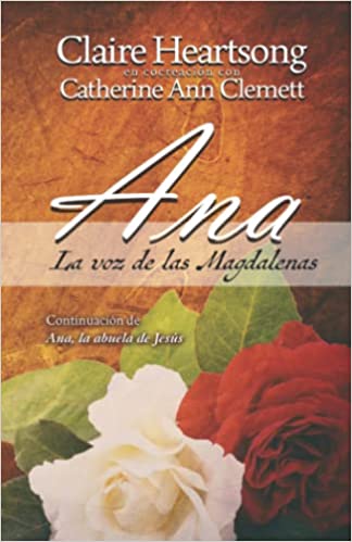 Ana, la voz de las Magdalenas: Continuación de Ana, la abuela de Jesús-Tapa dura