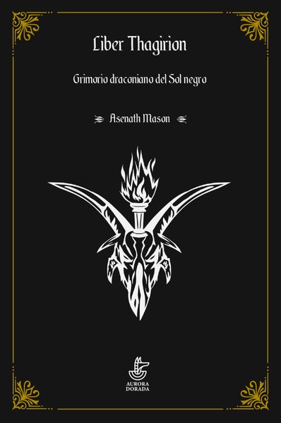 Liber thagirion : grimorio del sol negro